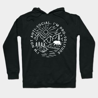 Im Not Anti-Social Im Pro-Solitude Funny Hiking Hoodie